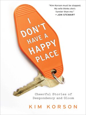 cover image of I Don't Have a Happy Place